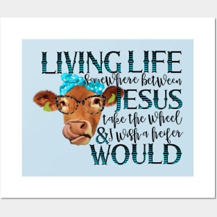 Jesus Take The Wheel Cow Posters and Art